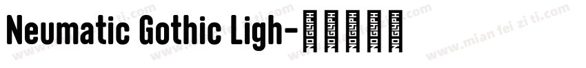 Neumatic Gothic Ligh字体转换